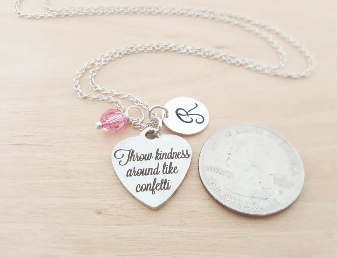 “Throw Kindness Around Like Confetti” Necklace – Stainless Steel Charm on Sterling Silver Chain with Birthstone & Initial