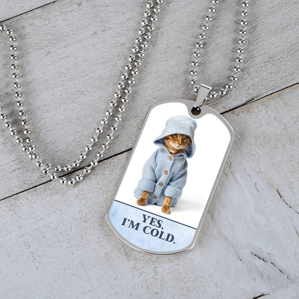 Yes I'm Cold Necklace
