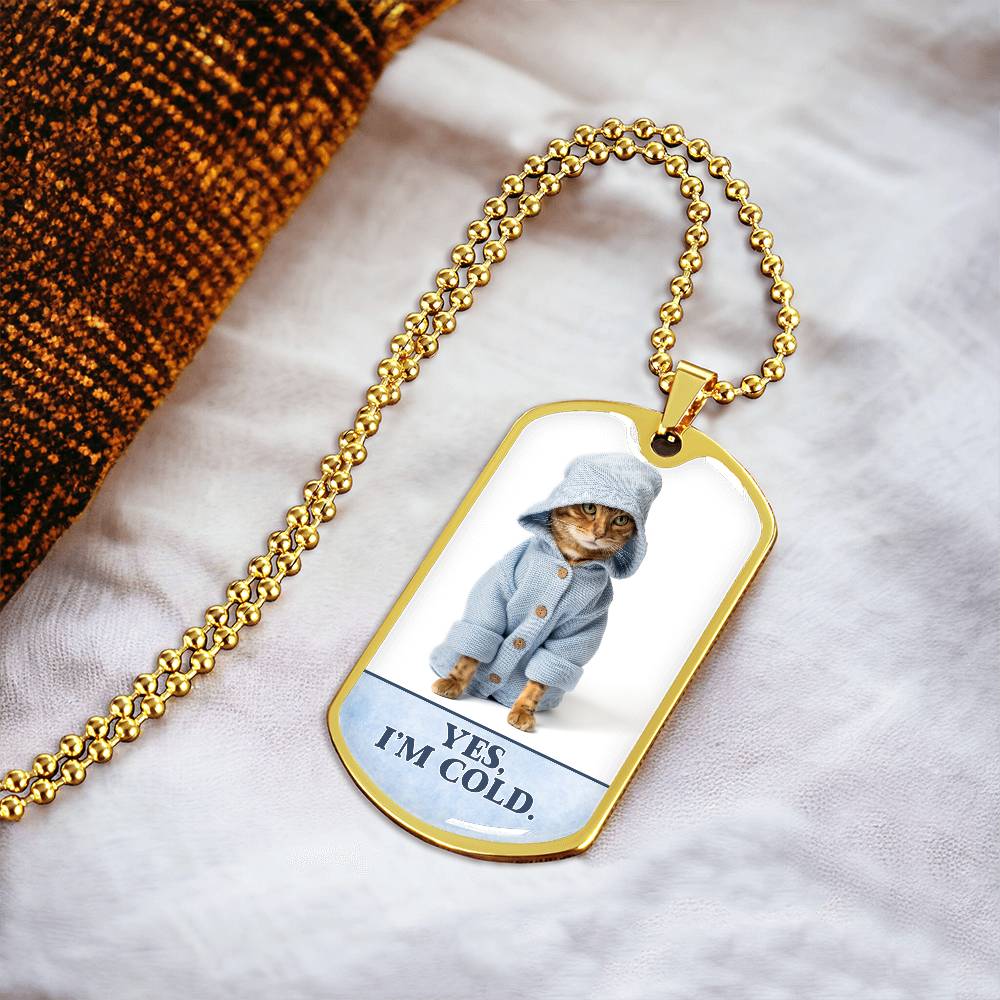 Yes I'm Cold Necklace
