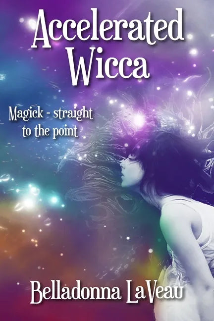 Accelerated Wicca - Paperback