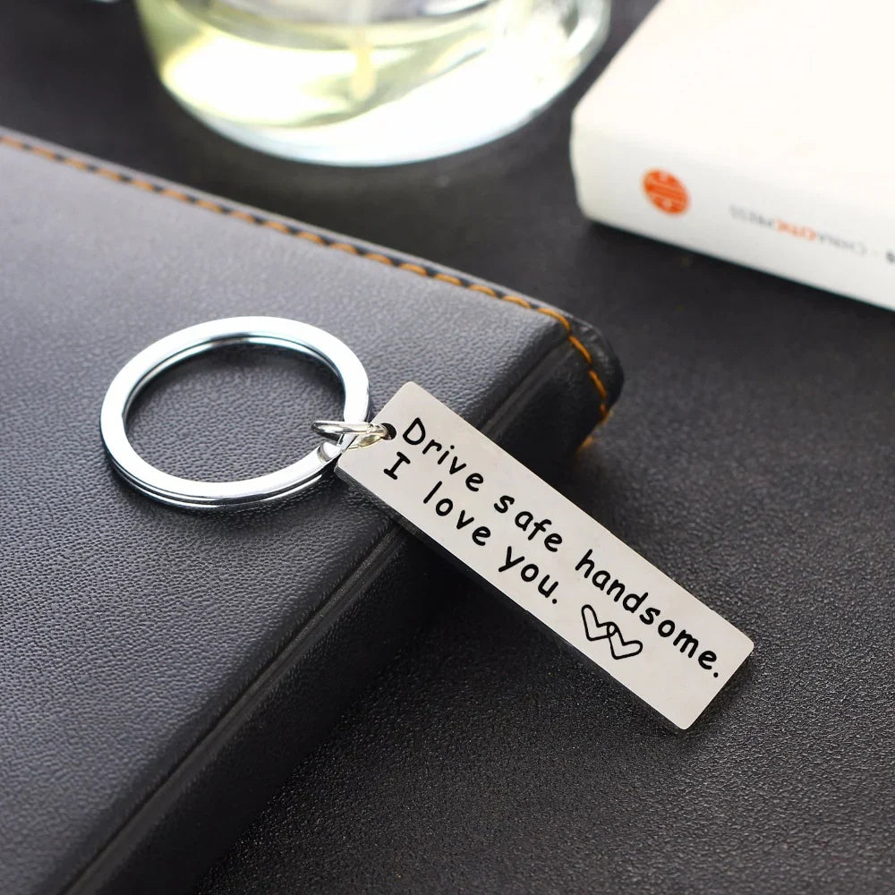 “Drive Safe Handsome, I Love You” Keychain – Pewter Charm on Stainless Steel Ring